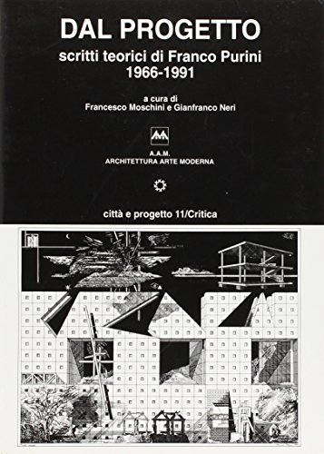 Dal progetto. Scritti teorici di Franco Purini (1966-1991) edito da Kappa