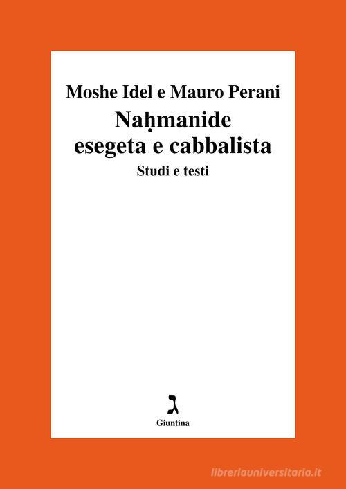 Nahmanide esegeta e cabbalista. Studi e testi di Moshe Idel, Mauro Perani edito da Giuntina