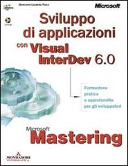 Mastering. Sviluppo di Applicazioni Web con MS Visual InterDev 6 edito da Mondadori Informatica