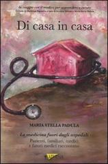 Di casa in casa. In viaggio con il medico per apprendere e curare di M. Stella Padula edito da Athena Audiovisuals
