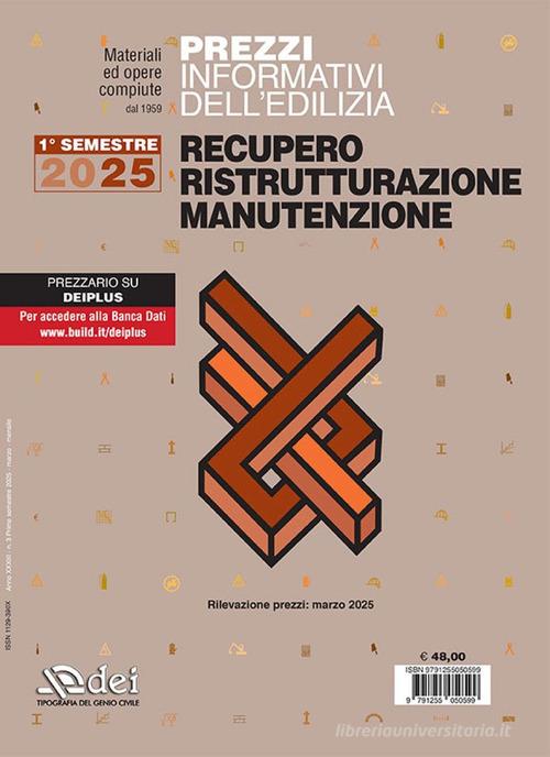 Prezzi informativi dell'edilizia. Recupero, ristrutturazione, manutenzione. 1° semestre 2025 edito da DEI