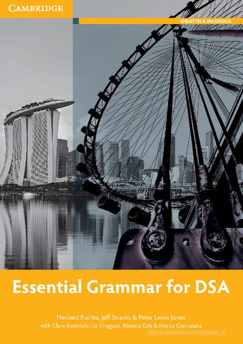 Essential grammar for DSA. Per le Scuole superiori. Con espansione online di Herbert Puchta, Jeff Stranks, Peter Lewis-Jones edito da Cambridge