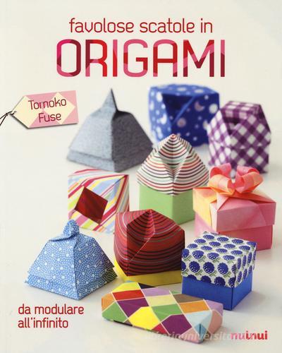 Favolose scatole in origami di Tomoko Fusé edito da Nuinui