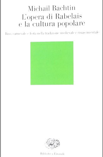 L' opera di Rabelais e la cultura popolare di Michail Bachtin edito da Einaudi