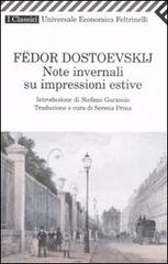 Note invernali su impressioni estive di Fëdor Dostoevskij edito da Feltrinelli