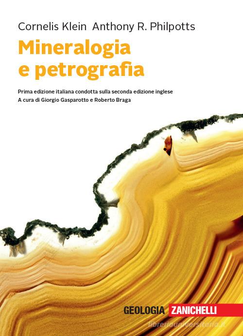 Mineralogia e petrografia. Con e-book di Cornelis Klein, Anthony R. Philpotts edito da Zanichelli