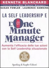 La self leadership e l'one minute manager di Ken Blanchard, Susan Fowler, Laurence Hawkins edito da Sperling & Kupfer