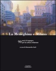 La meneghina e Milano. 90 anni di impegno per la cultura milanese edito da Cisalpino