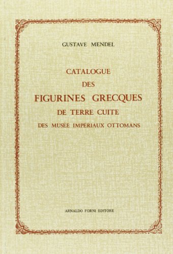 Catalogue des figurines grècques de terre cuite des Musées Impériaux Ottomans (rist. anast. 1908) di Gustave Mendel edito da Forni