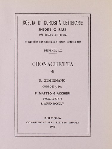 Cronachetta di S. Gemignano (rist. anast.) di Matteo Giaccheri edito da Forni