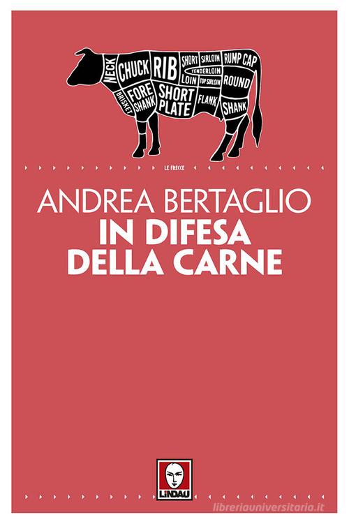 In difesa della carne di Andrea Bertaglio edito da Lindau