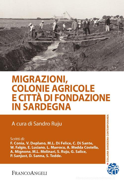 Migrazioni, colonie agricole e città di fondazione in Sardegna edito da Franco Angeli