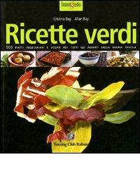 Ricette verdi di Cristina Bay, Allan Bay edito da Touring