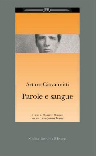 Parole e sangue di Arturo Giovannitti edito da Cosmo Iannone Editore