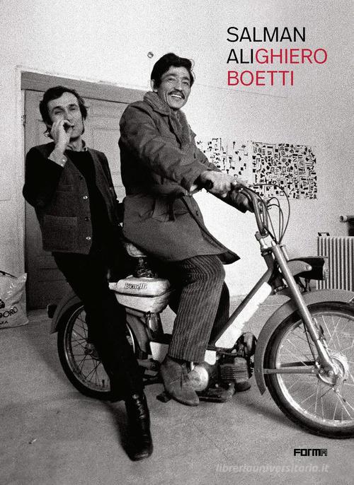 Salman AliGhiero Boetti. Ediz. italiana e inglese di Clino Trini Castelli, Bruno Corà, Giorgio Colombo edito da Forma Edizioni