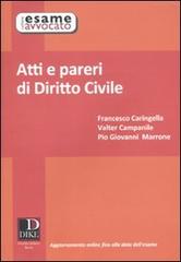 Atti e pareri di diritto civile di Francesco Caringella, Valter Campanile, Pio Giovanni Marrone edito da Dike Giuridica Editrice
