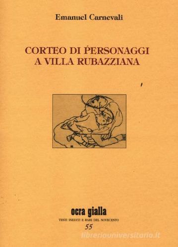 Libro Corteo di personaggi a Villa Rubazziana di Emanuel Carnevali Ocra gialla di Via del Vento