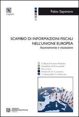 Scambio di informazioni fiscali nell'Unione europea. Accertamento e riscossione di Fabio Saponaro edito da Tangram Edizioni Scientifiche