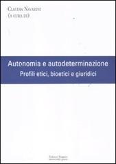 Autonomia e autodeterminazione. Profili etici, bioetici e giuridici edito da Editori Riuniti Univ. Press