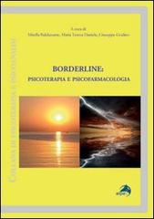 Borderline. Psicoterapia e psicofarmacologia edito da Alpes Italia