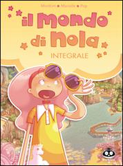 Il mondo di Nola vol. 1-2-3 di Mathieu Mariolle, MiniKim edito da Renoir Comics