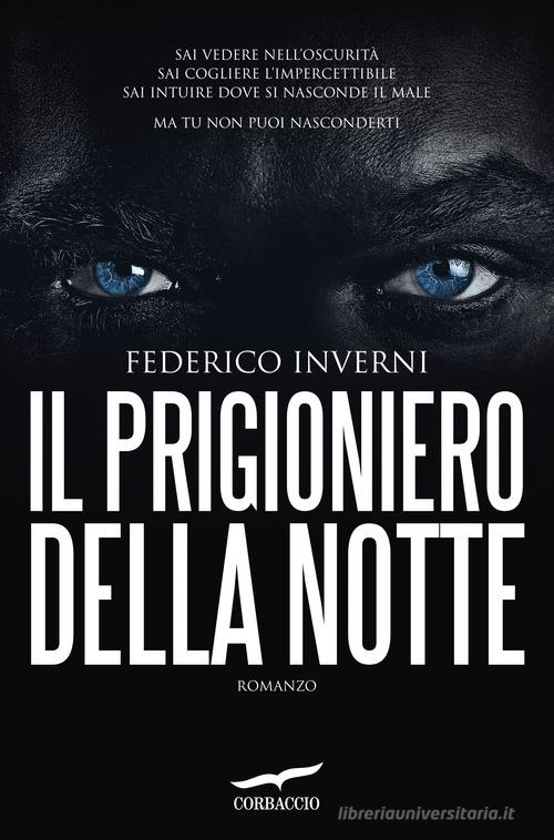 Il prigioniero della notte di Federico Inverni edito da Corbaccio