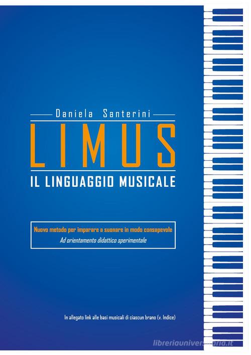 Limus. Il linguaggio musicale di Daniela Santerini edito da Youcanprint