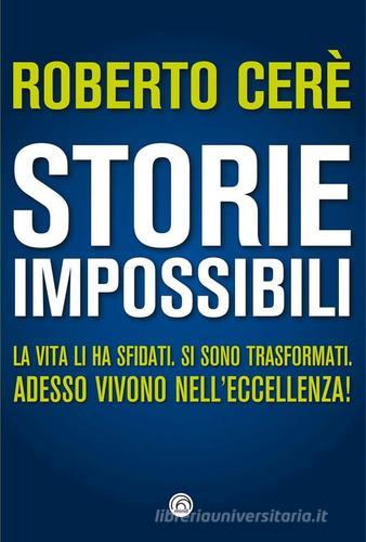 Storie impossibili di Roberto Cerè edito da Mind Edizioni