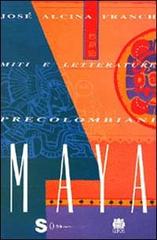 Miti e letterature precolombiani vol.2 di José Alcina Franch edito da Sonda