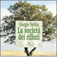 La società dei rifiuti di Giorgio Nebbia edito da Edipuglia