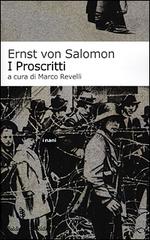 I Proscritti di Ernst von Salomon edito da Dalai Editore