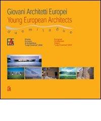 Giovani architetti europei-Young european architects. Premio europeo di architettura Luigi Cosenza 2002 edito da CLEAN