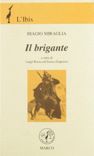 Il brigante di Biagio Miraglia edito da Marco