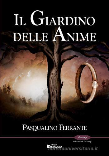 Libro Il giardino delle anime di Pasqualino Ferrante Presagi. Narrativa fantasy di Edizioni DrawUp