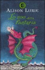 Lo zoo della fantasia di Alison Lurie edito da Mondadori