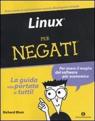 Linux per negati di Richard Blum edito da Mondadori