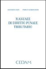 Manuale di diritto penale tributario di Alessio Lanzi, Paolo Aldrovandi edito da CEDAM