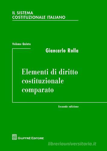 Il sistema costituzionale italiano vol.5 di Giancarlo Rolla edito da Giuffrè