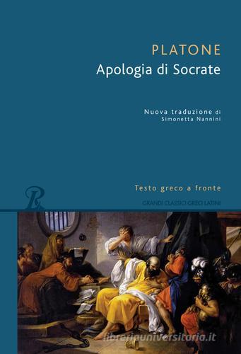 L' apologia di Socrate. Testo greco a fronte di Platone edito da Rusconi Libri