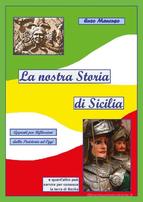 La nostra storia di Sicilia di Enzo Mancuso edito da Youcanprint