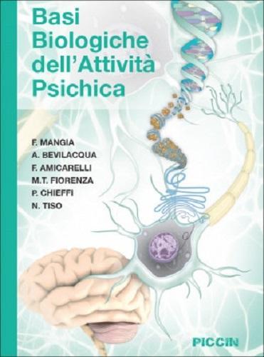 Basi biologiche dell'attività psichica di F. Mangia, A. Bevilacqua, F. Amicarelli edito da Piccin-Nuova Libraria
