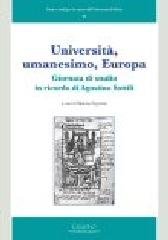 Università, umanesimo, Europa. Giornata di studio in ricordo di Agostino Sottili edito da Cisalpino
