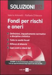 Fondi per rischi e oneri. Soluzioni 2012. Con CD-ROM di Valerio Antonelli, Raffaele D'Alessio edito da Il Sole 24 Ore