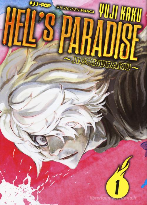 Hell's paradise. Jigokuraku vol.1 di Yuji Kaku edito da Edizioni BD