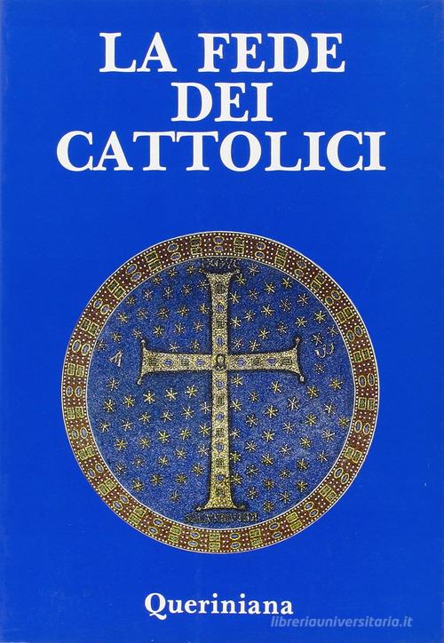La fede dei cattolici. Catechesi fondamentale di Bruno Chenu, François Coudreau edito da Queriniana