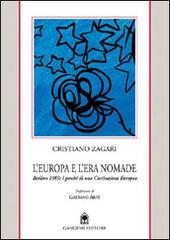 L' Europa e l'era nomade. Spunti per un nuovo europeismo di Cristiano Zagari edito da Gangemi Editore