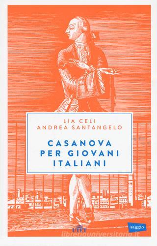 Casanova per giovani italiani. Con e-book di Lia Celi, Andrea Santangelo edito da UTET