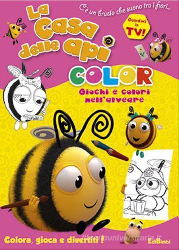 Giochi e colori nell'alveare. La casa delle api. Color edito da Edibimbi