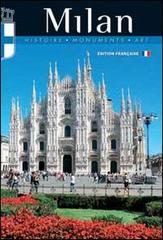 Milan. Histoire, monuments, art di Daniela Santori edito da Rotalsele