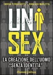 Unisex. La creazione dell'uomo «senza identità» di Enrica Perucchietti, Gianluca Marletta edito da Arianna Editrice